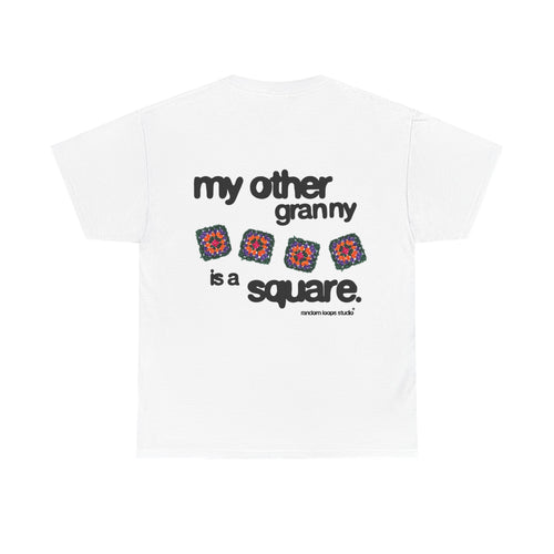 My Other Granny Is A Square Tee