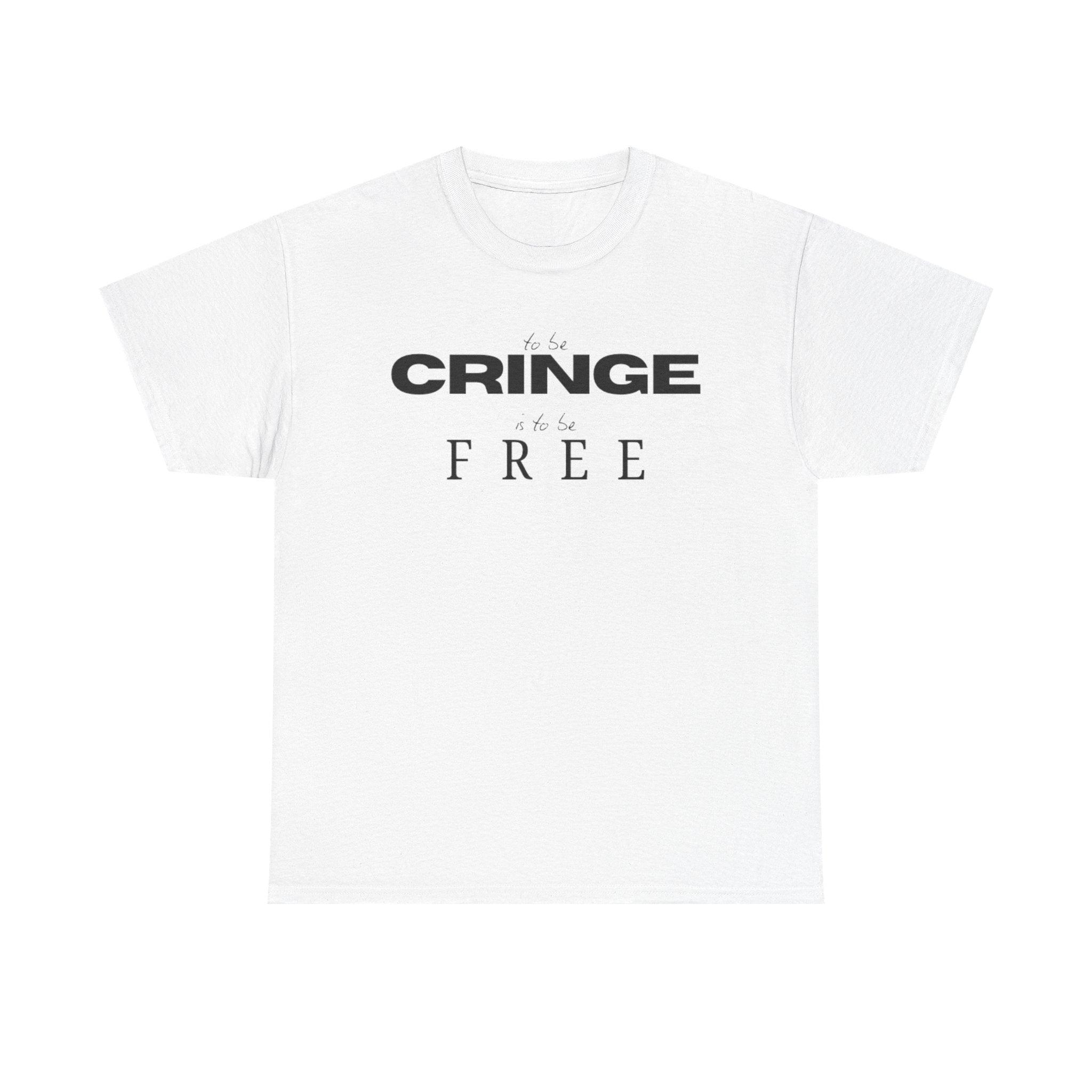 Cringe-Free Graphic Tee — Minimalist Anti-Cringe Statement T-Shirt