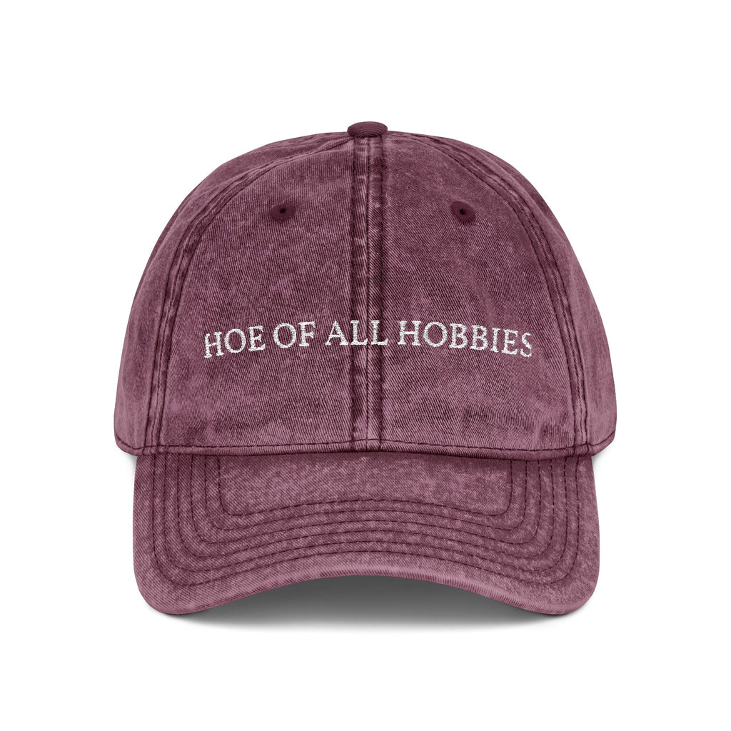 Hoe Of All Hobbies - Vintage Wash Embroidered Dad Cap