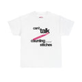 Can't Talk, Counting Stitches Graphic Tee