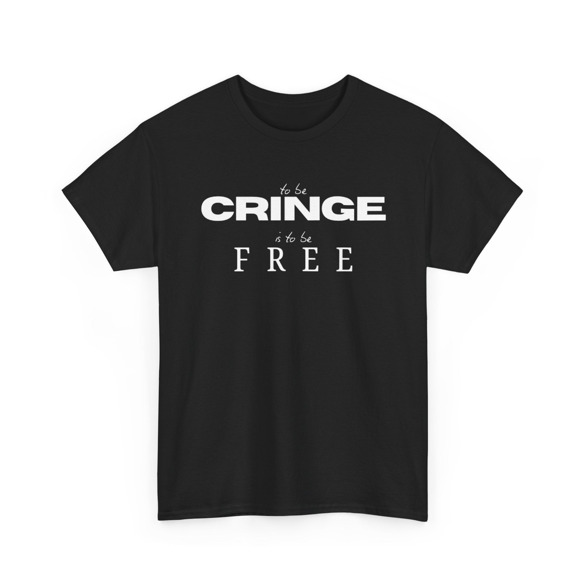 Cringe-Free Graphic Tee — Minimalist Anti-Cringe Statement T-Shirt